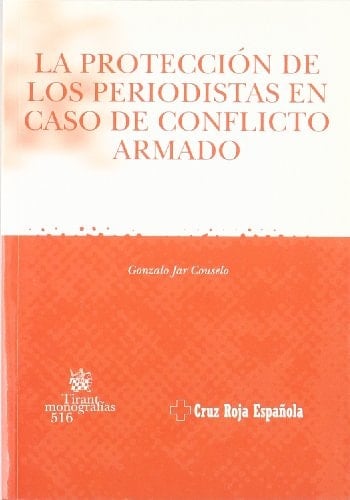 La protección de los periodistas en caso de conflicto armado