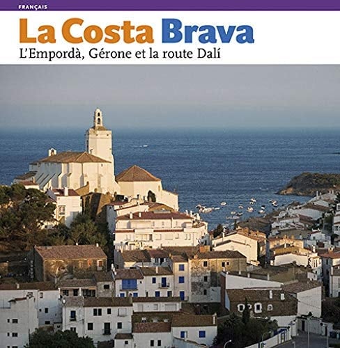 La Costa Brava L’ Empordà, Gérone et la Route Dalí