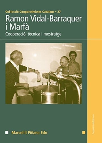 Ramon Vidal-Barraquer i Marfà cooperació, tècnica i mestratge