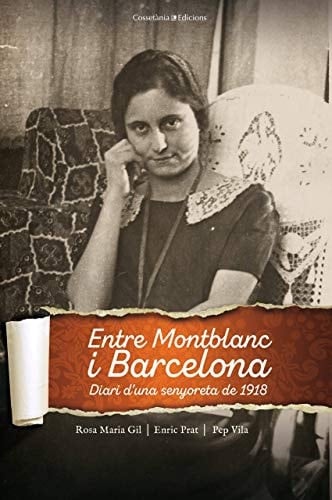Entre Montblanc i Barcelona diari d'una senyoreta de 1918