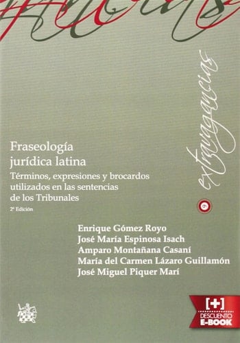 Fraseología jurídica latina - términos, expresiones y brocardos utilizados en las sentencias de los tribunales