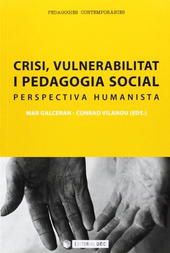 Crisi, vulnerabilitat i pedagogia social perspectiva humanista