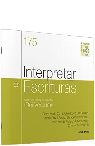 Interpretar las Escrituras : actas del Coloquio Pastoral "Dei Verbum"