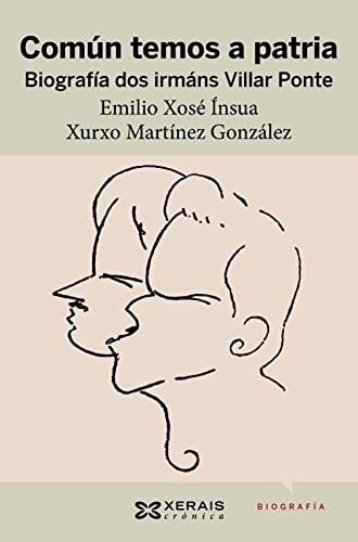 Común temos a patria biografía dos irmáns Villar Ponte