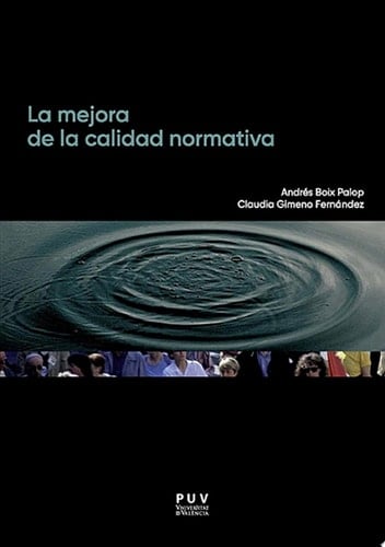 La mejora de la calidad normativa Estudio comparado de procedimientos para la elaboración de normas e instrumentos para la mejora y evaluación de su calidad