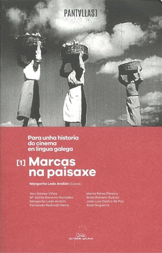 Marcas na paisaxe. Para unha historia do cinema en lingua galega