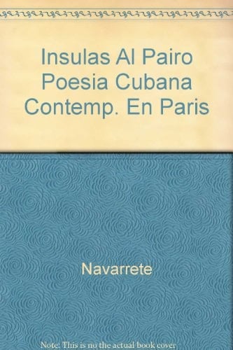 Insulas al pairo poesía cubana contemporánea en París