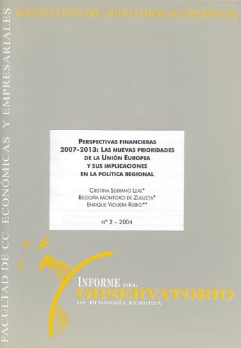 Perspectivas financieras 2007-2013 - las nuevas prioridades de la Unión Europea y sus implicaciones en la política regional