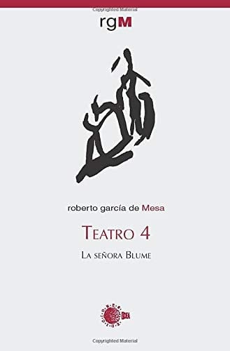Teatro 4: La señora Blume (Spanish Edition)
