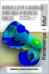 MODELITZACIÓ DE RESISTÈNCIA ESTRUCTURAL DE PRODUCTES: EXERCICIS