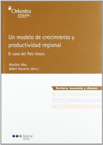 Un modelo de crecimiento y productividad regional el caso del País Vasco