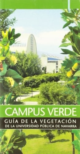 Campus verde Guía de la vegetación de la Universidad Pública de Navarra