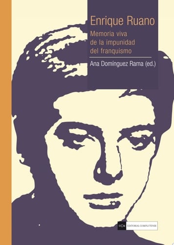 Enrique Ruano memoria viva de la impunidad del franquismo