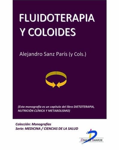 Fluidoterapia y coloides - Dietoterapia, nutrición clínica y metabolismo