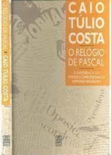 O relógio de Pascal: A experiência do primeiro ombudsman da imprensa brasileira (Portuguese Edition)