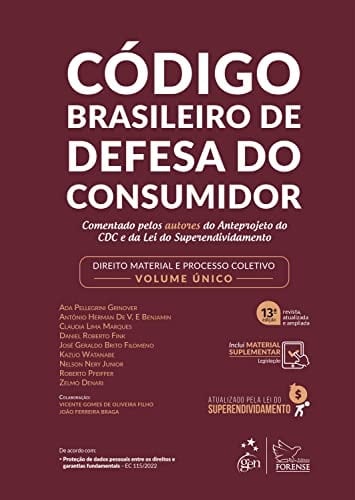 Código Brasileiro de Defesa do Consumidor - Comentado pelos Autores do Anteprojeto - Direito Material e Processo Coletivo - Volume Único