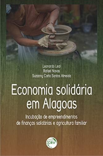 Economia solidária em alagoas incubação de empreendimentos de finanças solidárias e agricultura familiar