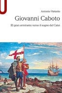 Giovanni Caboto el gran armirante verso il sogno del Catai