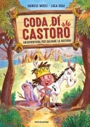 Coda di castoro un'avventura per salvare la natura