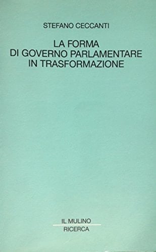 La forma di governo parlamentare in trasformazione