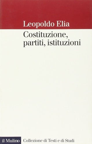 Costituzione, partiti, istituzioni
