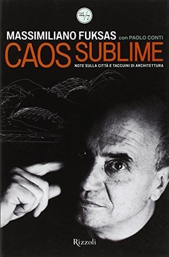 Caos sublime note sulla città e taccuini di architettura