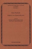 Ernst Troeltsch Religione, etica, filosofia della storia
