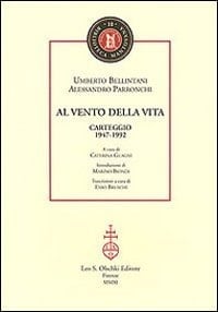 Al vento della vita carteggio, 1947-1992