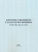 Giovanni Carandente e la scultura moderna scritti dal 1957 al 2008