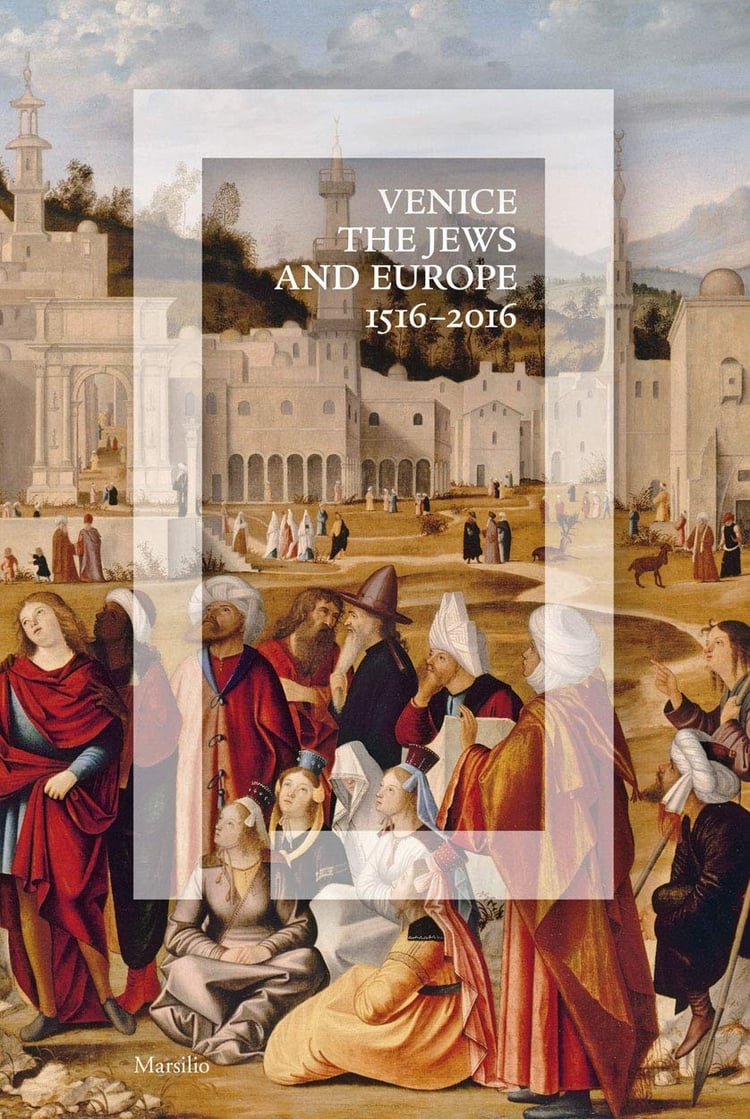 Venice, the Jews and Europe 1516-2016