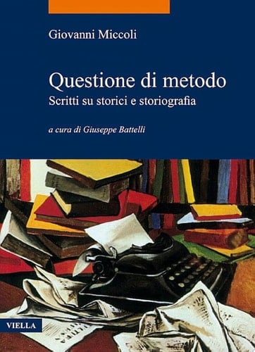 Questione di metodo Scritti su storici e storiografia