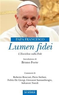 Lumen fidei: L'enciclica della fede (Italian Edition)