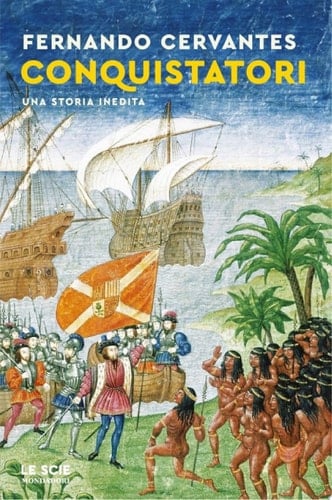 Conquistatori Una storia inedita