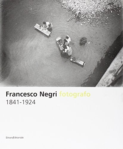 Francesco Negri fotografo, 1841-1924