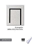 Il progetto della città interrotta