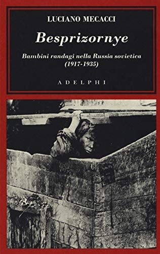 Besprizornye bambini randagi nella Russia sovietica (1917-1935)