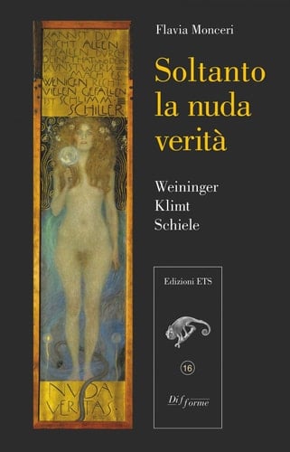 Soltanto la nuda verità Weininger, Klimt, Schiele