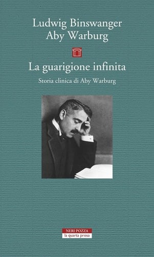 La guarigione infinita - Storia clinica di Aby Warburg