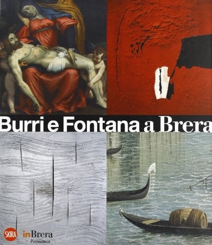 Burri e Fontana a Brera