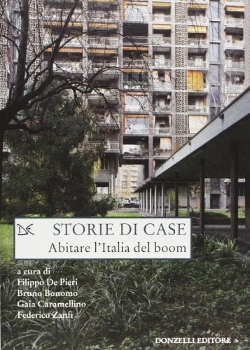 Storie di case abitare l'Italia del boom