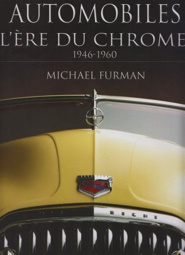 Automobiles, l'ère du chrome 1946-1960