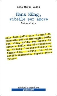 Hans Küng, ribelle per amore intervista