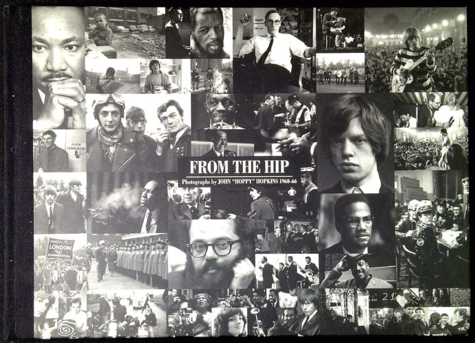 From the Hip Photographs by John Hoppy Hopkins 1960-1966