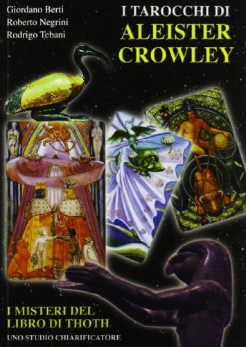 I tarocchi di Aleister Crowley. I segreti del libro di Thoth