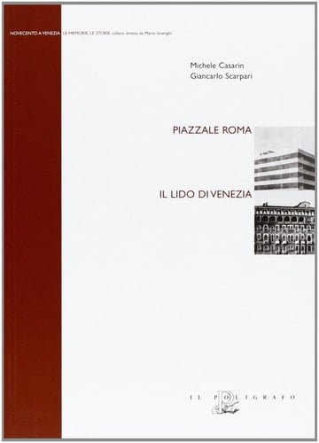 Piazzale Roma. Il Lido di Venezia