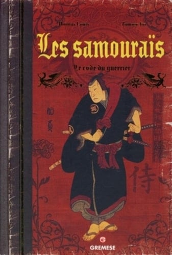 Les samouraïs le code du guerrier