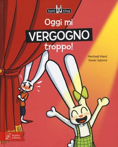 Oggi mi vergogno troppo! Toni & Tina. Ediz. a colori