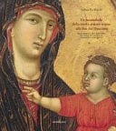 Un incunabolo della nuova pittura senese alla fine del Duecento alle radici del Maestro di Città di Castello (Nerio di Ugolino?)