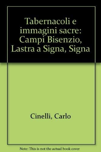 Tabernacoli e immagini sacre Campi Bisenzio, Lastra a Signa, Signa