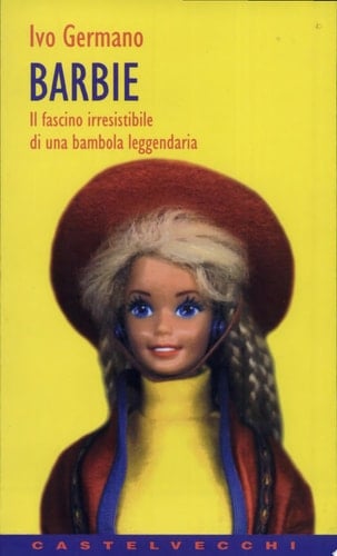 Barbie il fascino irresistibile di una bambola leggendaria